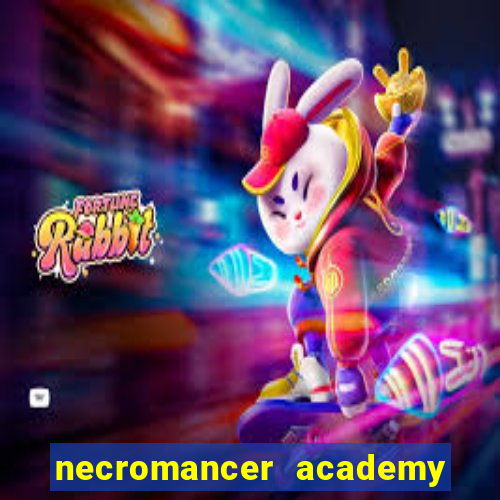 necromancer academy and the genius summoner 50